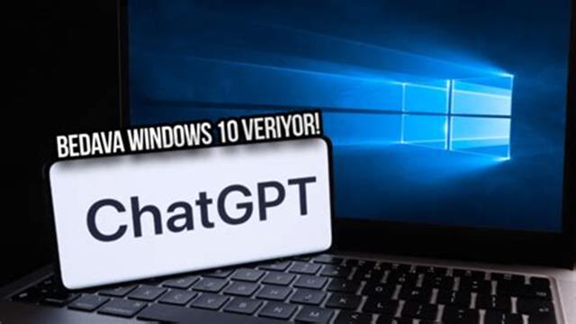 Bu nasıl olabilir? ChatGPT, Windows 10 için bedava etkinleştirme kodu veriyor!