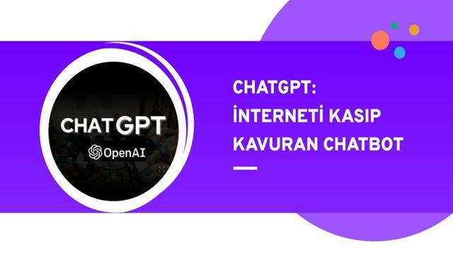 ChatGPT: İnterneti kasıp kavuran chatbot